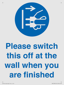 Please switch this off at the wall when you are finished